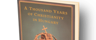 A thousand years of Christianity in Hungary