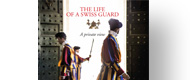 The Life of a Swiss Guard