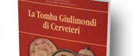 La Tomba Giulimondi di Cerveteri