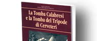 La Tomba Calabresi e la Tomba del Tripode di Cerveteri