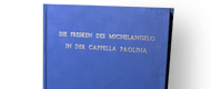 Die Fresken des Michelangelo in der Cappella Paolina